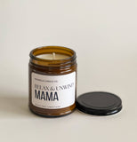Relax and Unwind Mama | Mother's Day SPECIAL Candle | 8oz