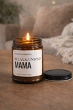 Relax and Unwind Mama | Mother's Day SPECIAL Candle | 8oz