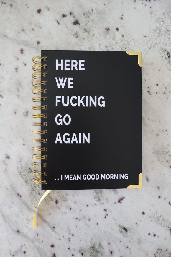 Here We Go Again Planner | Undated Planner | Sweary Planner