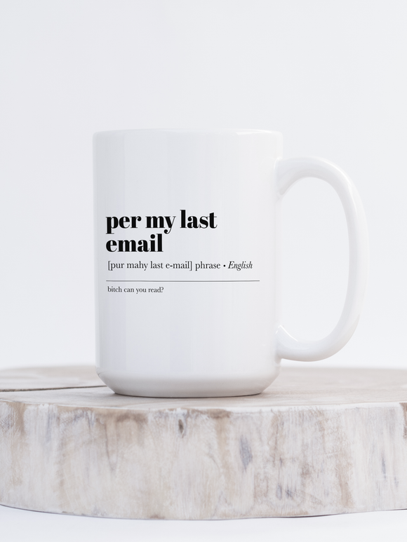 Per My Last Email | Office Mug