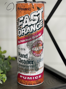 Fast Orange Hand Cleaner Inspired 20oz Skinny Tumbler