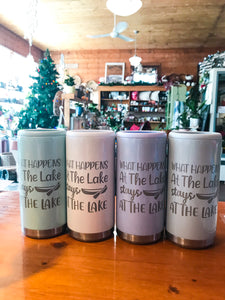 What happens at the lake stays  - Lake Skinny Can Cooler